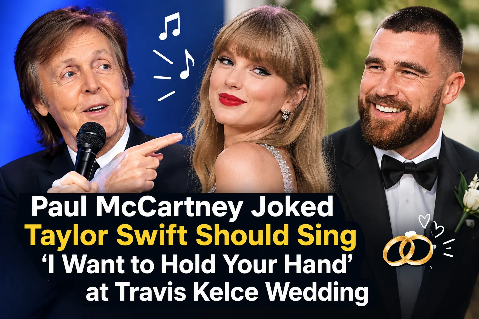 Paul McCartney Joked Taylor Swift Should Sing at Travis Kelce Wedding